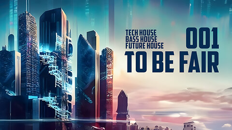 To Be Fair 001 (Laidback Luke/Afrojack/Aazar) [Tech House/Bass House/Future House]