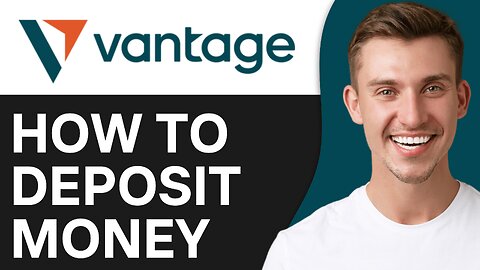 How To Deposit Money in Vantage