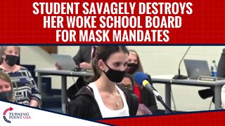 Student Savagely Destroys Her Woke School Board For Mask Mandates