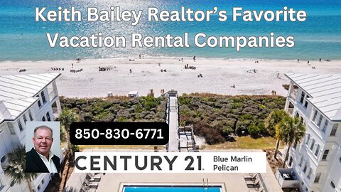 Keith Bailey Realtor's Favorite Destin Fl Vacation Rental Companies