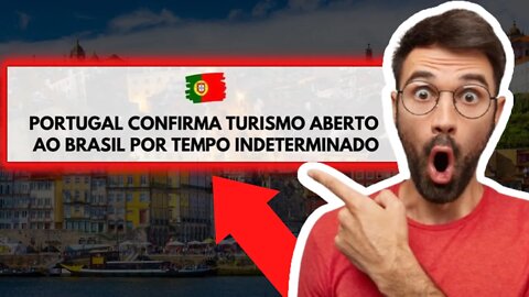 PORTUGAL LIBERA A ENTRADA DE BRASILEIROS POR TEMPO INDETERMINADO