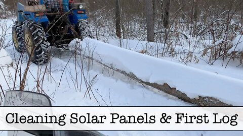 Clearing Snow from the Solar Panels and First Log for the New House