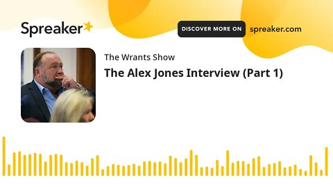 The Alex Jones Interview (Part 1)