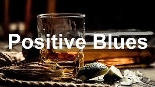 Positive Mood Blues - Happy Jazz and Blues Music for Summer