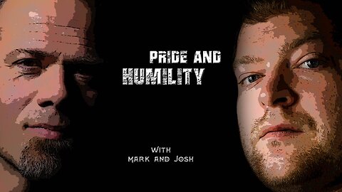 Pride and Humility - Prep Talk With Mark and Josh