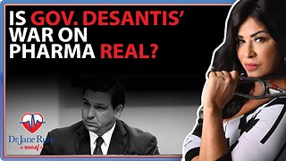 Is Gov. DeSantis’ War On Pharma Real?