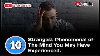 10 Strangest Phenomena Of The Mind You May Have Experienced!