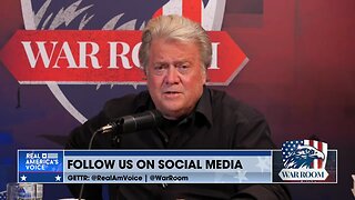 Steve Bannon: The DNC's '24 Strategy Is To "Scare" The American People Of President Trump