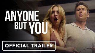 Anyone But You - Official Trailer