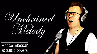 Unchained Melody - Righteous Brothers (acoustic cover) 2021