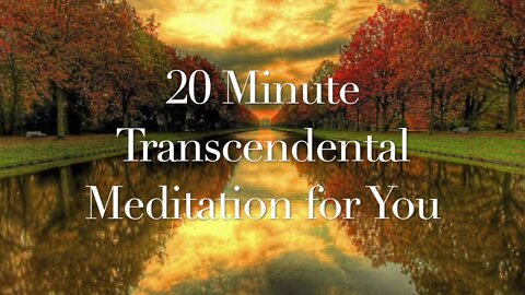 20 Minute Transcendental Meditation Music