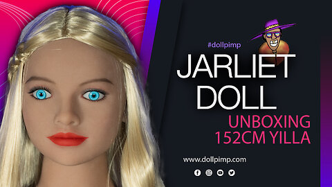 Jarliet Doll | 152cm Yilla | UNBOXING by Doll Pimp