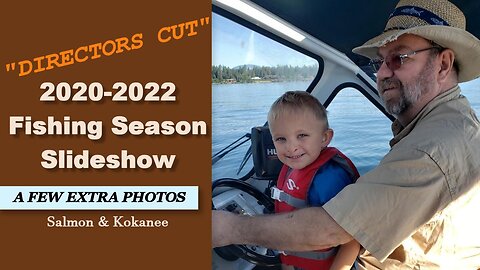 Directors Cut '20 '22 Fishing Seasons Slideshow