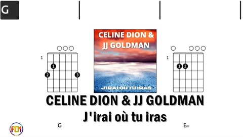 CELINE DION & JJ GOLDMAN J'irai où tu iras - Guitar Chords & Lyrics HD