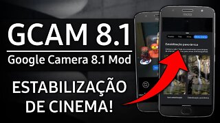Google Câmera 8.1 com ESTABILIZAÇÃO DE CINEMA para VÁRIOS SMARTPHONES | Gcam 8.1 MOD