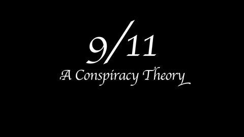 9/11: A Conspiracy Theory