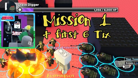 AndersonPlays Roblox 💥CLASSIC💥 Tower Defense Simulator - Mission 1 & First 6 Tix