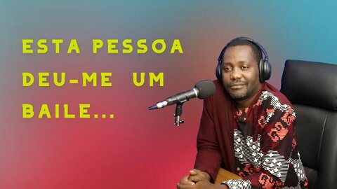 Esta pessoa deu-me um baile - Mukanda # Cortes