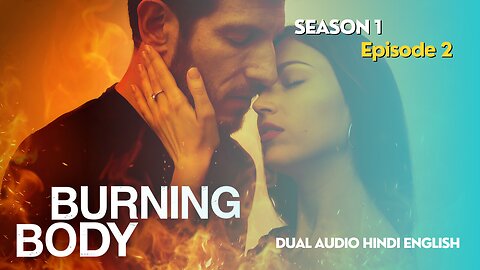 Burning.Body.S01E02.The.Reservoir.480p.x264.Hindi.English.Spanish