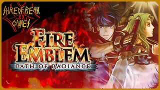 186 - Fire Emblem: Path of Radiance - The Tism Will Continue Until Freedom Improves!