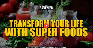 SGT REPORT - TRANSFORM YOUR LIFE WITH SUPER FOODS!