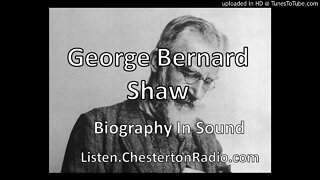 George Bernard Shaw - Biography in Sound