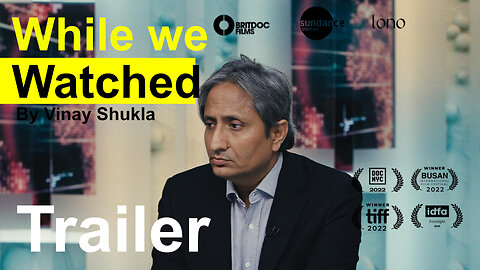 While We Watched Trailer || Ravish Kumar Documentary Trailer.