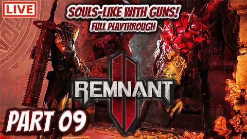 🔴LIVE - Remnant 2 - Can We FINALLY Put An End To The Root?!? (Solo Run On Veteran Difficulty)