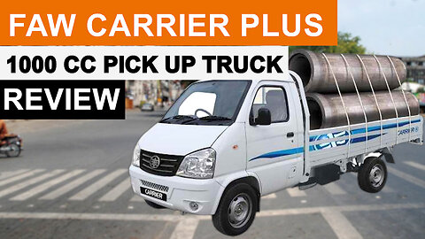 FAW Carrier Plus Flatbed Pickup Review