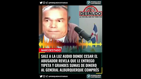 CESAR EL ABUSADOR REVELA QUE LE ENTREGO GRANDES SUMAS DE DINERO AL GENERAL ALBURQUERQUE COMPRÉS