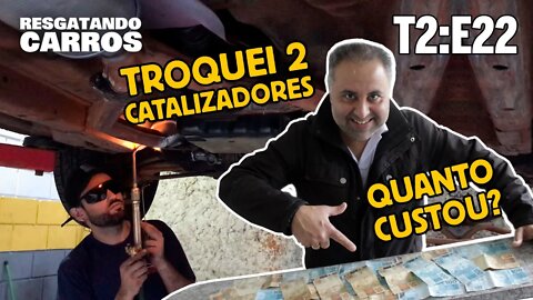 CATALIZADOR UNIVERSAL "Resgatando Carros" T2:E22