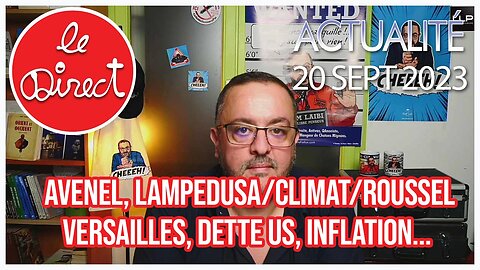 Direct 20 sept. 23 : Avenel, Lampedusa/Climat/Roussel, Versailles, Dette US, Inflation...