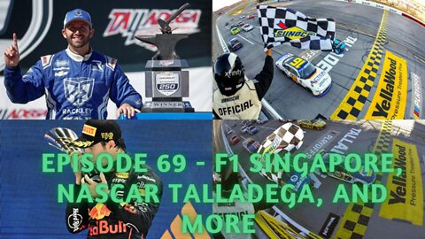 Episode 69 - F1 in Singapore, NASCAR in Talladega, and More