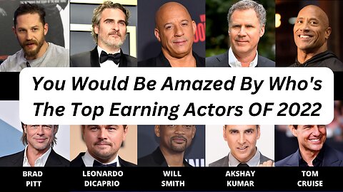 Top 10 Highest Paid Actors of 2022