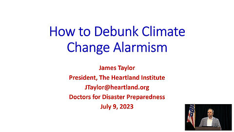 How to Debunk Climate Change Alarmism - James Taylor