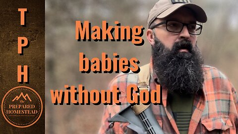 Making babies without God.