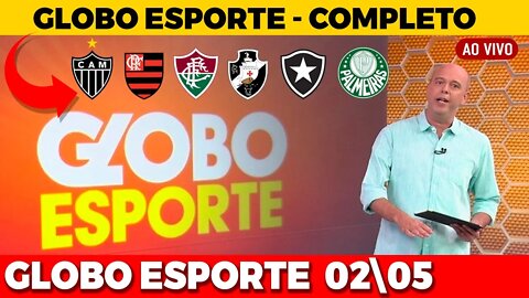 GLOBO ESPORTE | GLOBO ESPORTE COMPLETO | GLOBO ESPORTE DE HOJE | 02 | 05|2022 Flamengo, Fluminense