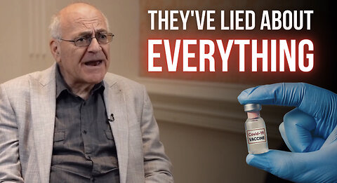 Dr. Paul Marik: "They've Lied About Everything In Terms of the Vaccine"