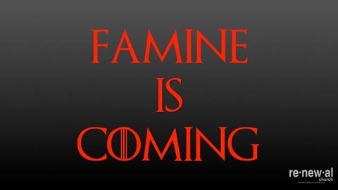 Famine Is Coming - Part 2 - Pastor Jason Henderson