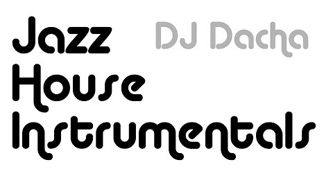DJ Dacha - Jazz House Instrumentals - DL185