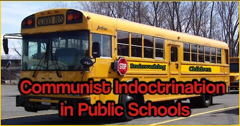 Communist Indoctrination in Public Schools