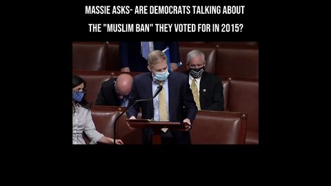 Massie asks- Are Democrats talking about the "Muslim ban" they voted for in 2015?