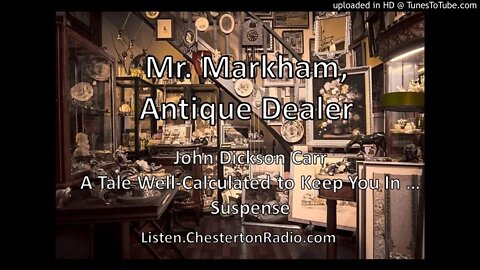 Mr. Markham, Antique Dealer - John Dickson Carr - Suspense