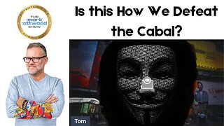 Is This How We Defeat The Cabal? - 22nd June 2024