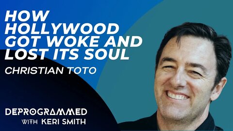 Christian Toto - How Hollywood Got Woke and Lost Its Soul