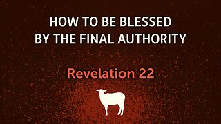 How to be Blessed by the Final Authority - Pastor Jeremy Stout