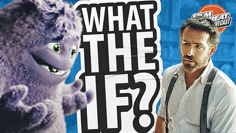 WHAT THE IF? RYAN REYNOLDS IS YOUR IMAGINARY FRIEND | Film Threat Livecast