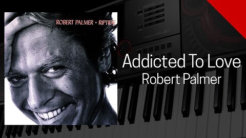 Addicted to love - Robert Palmer - Cover