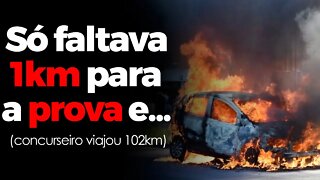 Concurseiro Viaja 102km Para Fazer Prova e Carro Pega Fogo a Menos de 1km do Local da Prova