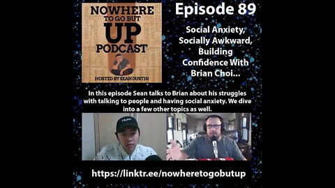 #89 Brian Choi Talks About Social Anxiety & Building Confidence
